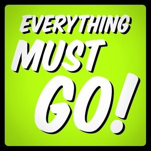 Everything Must to go